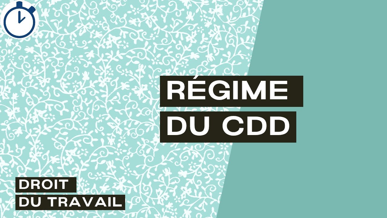 R&eacute;gime du CDD : [Droit du travail]