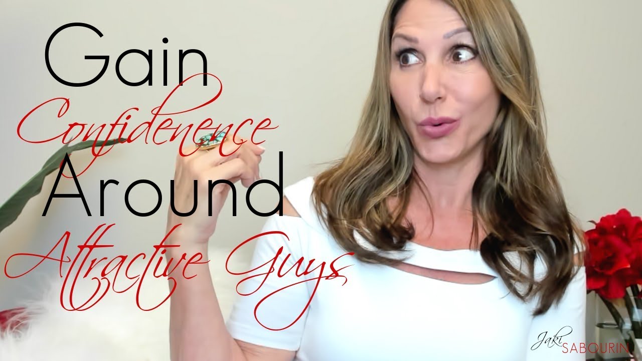 How to Feel Confident Around Attractive Guys| Engaged at Any Age| Jaki Sabourin