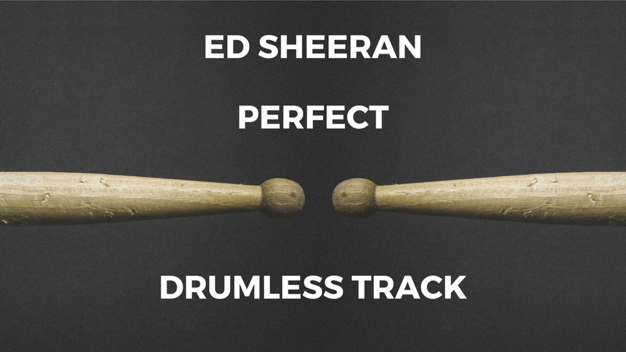 Ed Sheeran - Perfect (drumless) - 190 BPM