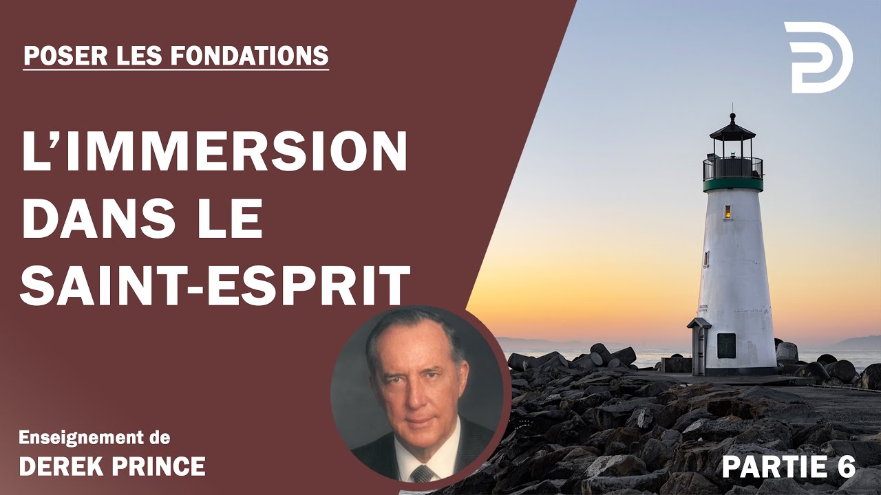 L’immersion dans le Saint-Esprit - Derek Prince