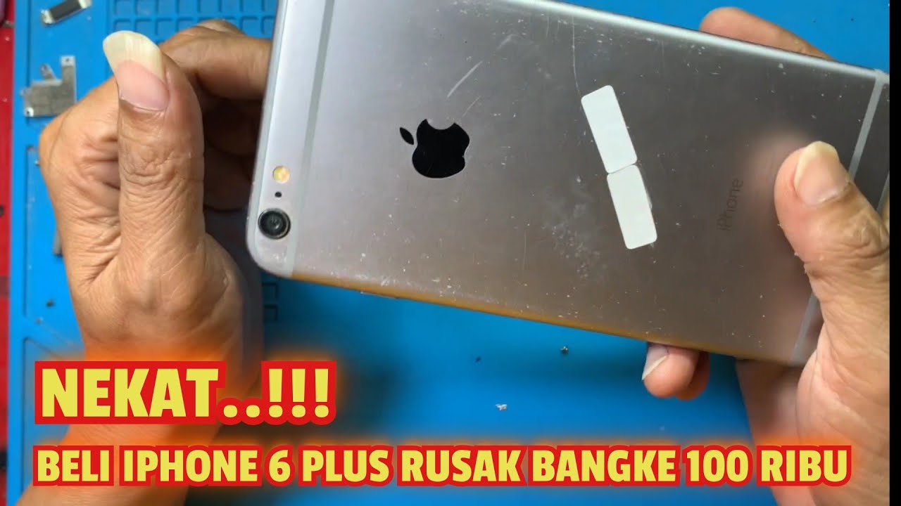 SERVIS HP RONGSOKAN IPHONE 6 PLUS BELI 100 RIBU