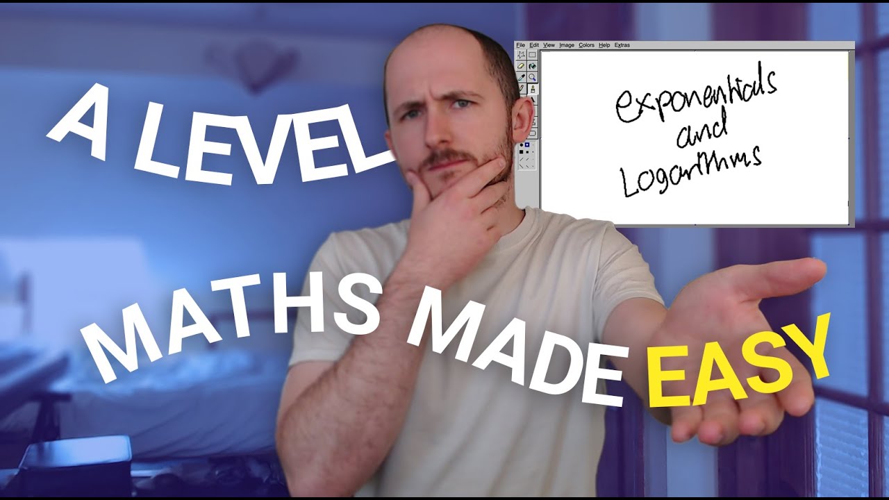 A Level Maths Made Easy - Logarithms and Exponentials