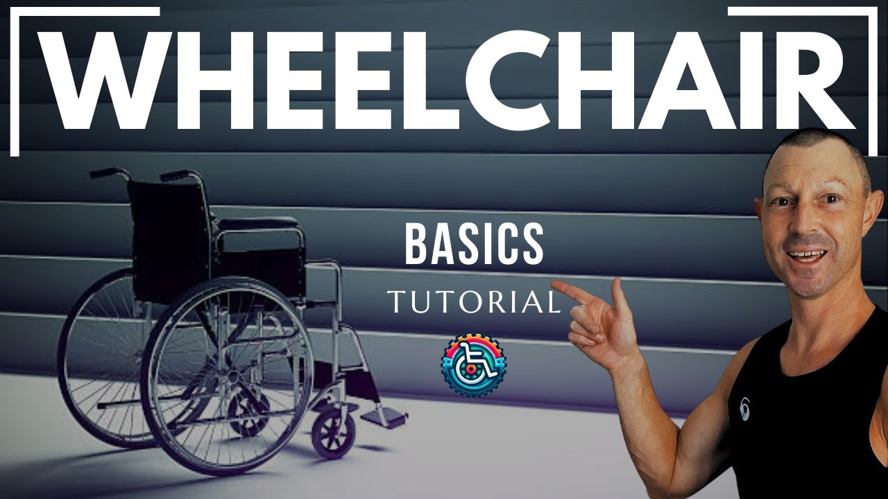 Wheelchair Basics - Unlock the Secrets of a Wheelchair: 
