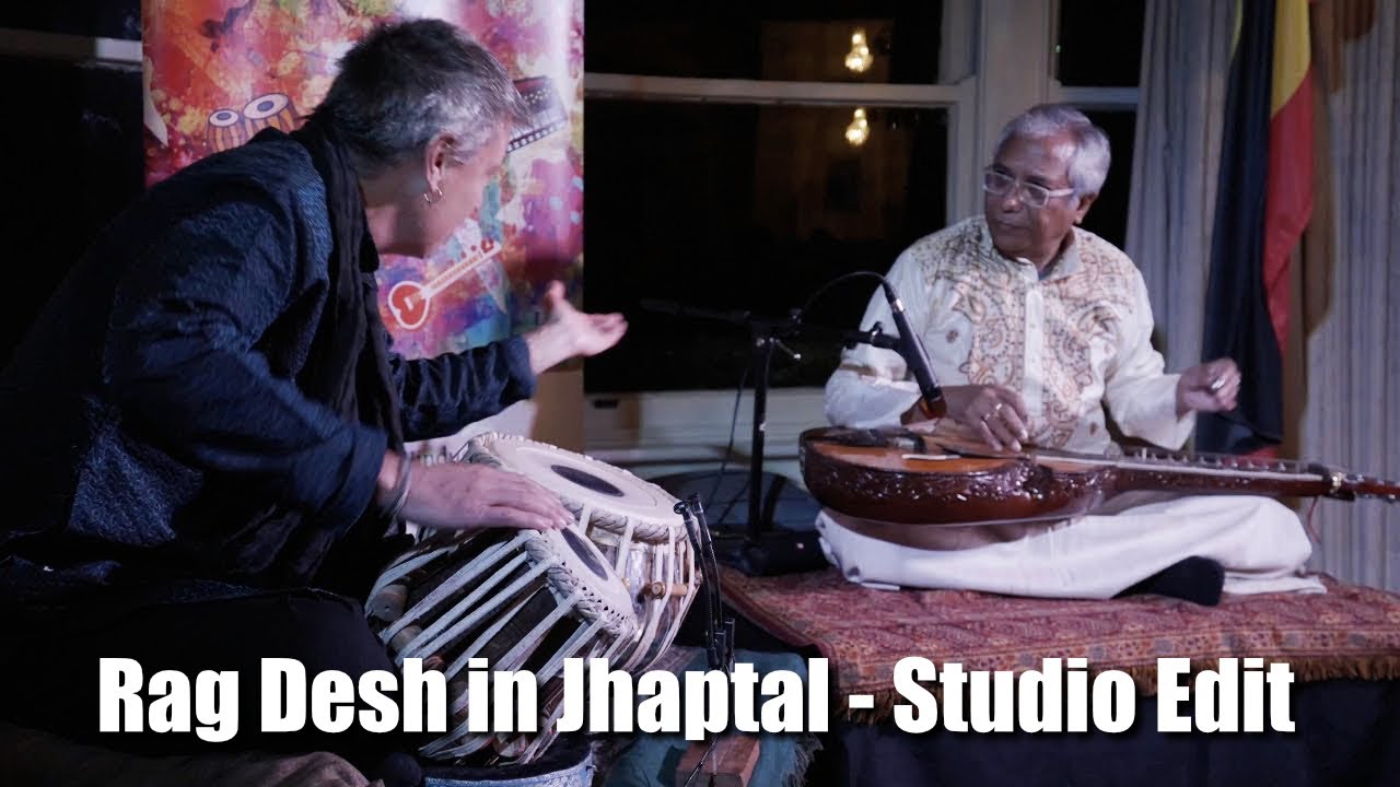 Pandit Debasis Chakroborty and Dr Sam Evans - Rag Desh in Jhaptal, Studio Edit
