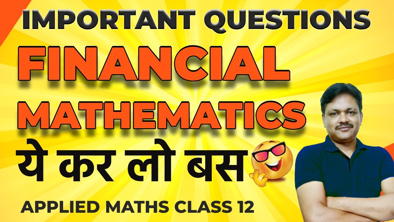 Important Question | Financial mathematics | CBSE Exam 24-25  | Applied Maths Class 12