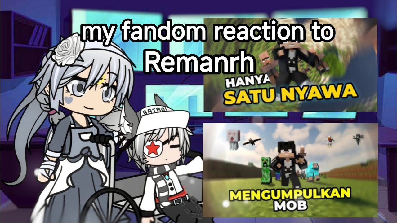 My fandom reaction to remanrh (#gacha#reaction#remanrhn