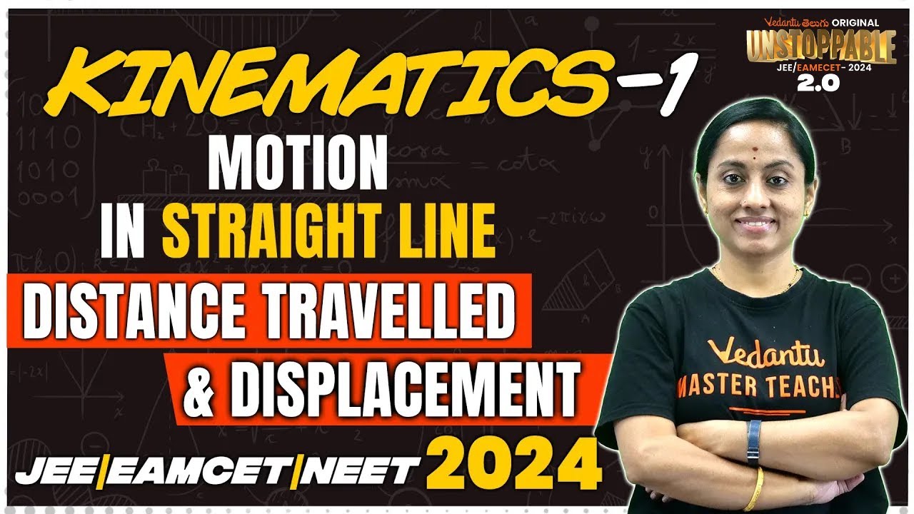 Kinematics - Motion In Straight Line | Distance Vs Displacement | JEE EAMCET