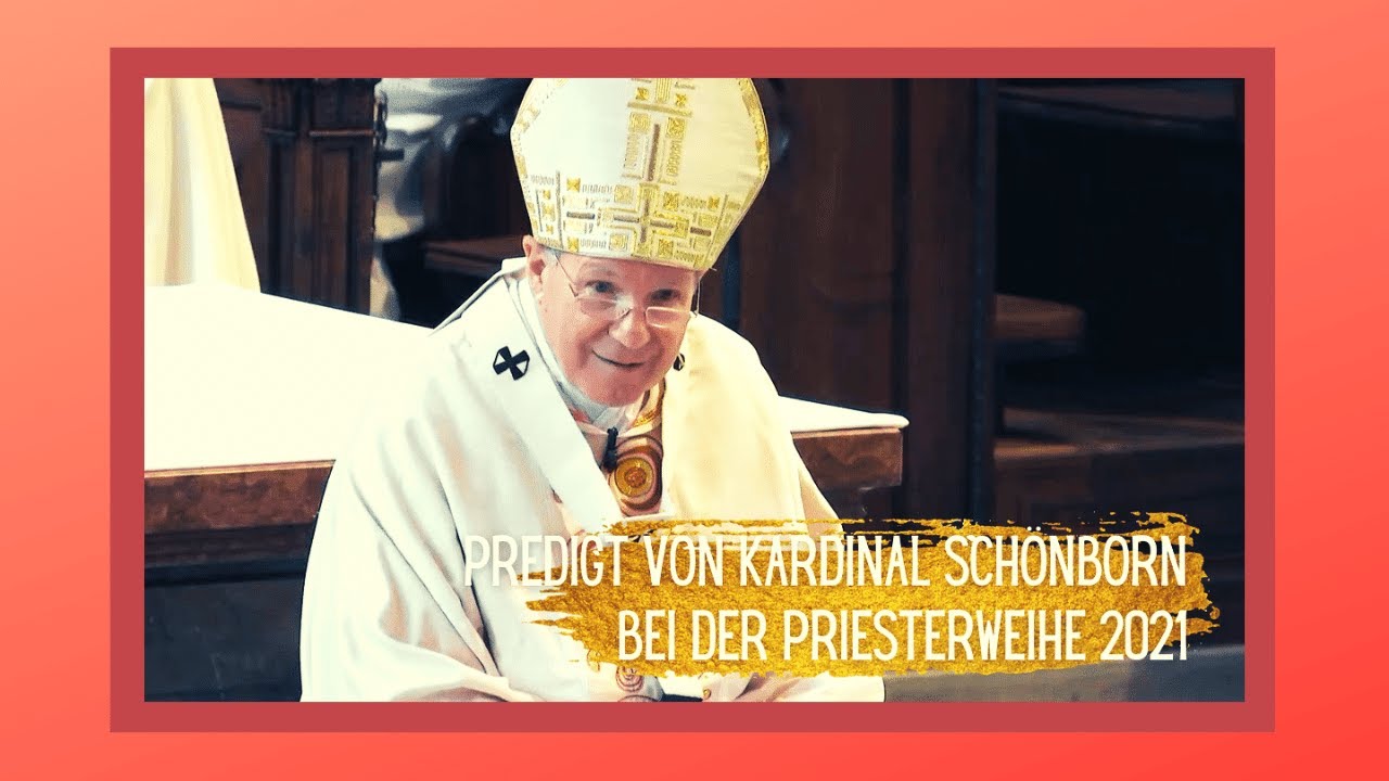 Die Predigt von Kardinal Christoph Schönborn bei der Priesterweihe 2021
