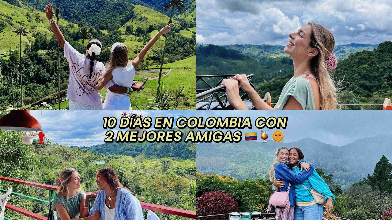 15 D&Iacute;AS EN COLOMBIA CON DOS MEJORES AMIGAS. VLOG 1