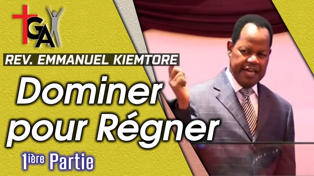 Rév. Emmanuel KIEMTORE - Dominer pour Régner (1ière Partie)