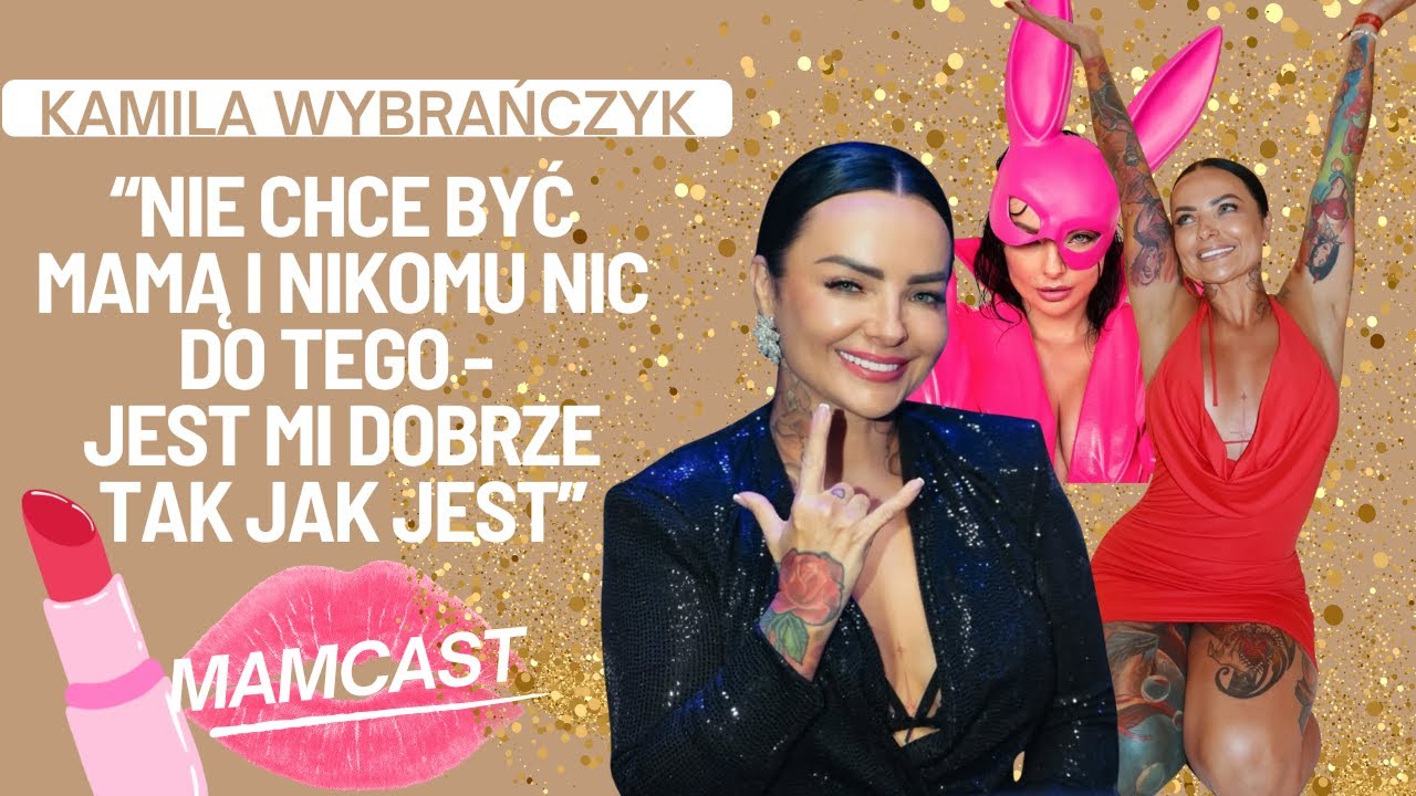 KAMILA WYBRAŃCZYK: Kocham swoje życie