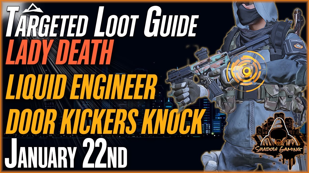 The DIVISION 2 | Targeted Loot Today | January 22 | *LIQUID ENGINEER* | DAILY FARMING GUIDE