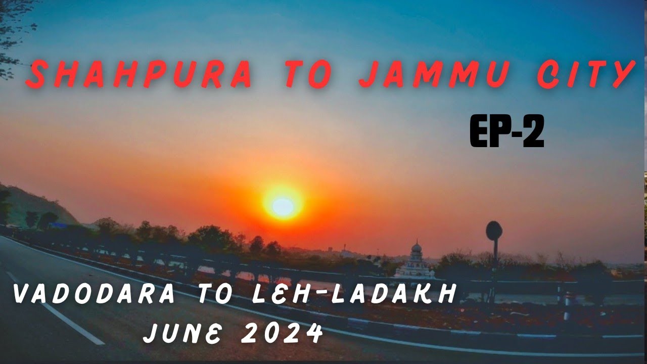 Shahpura To Jammu City | Vadodara To LEH-LADAKH Tour  | June 2024 | EP-2|By Ertiga@livetotravel9706