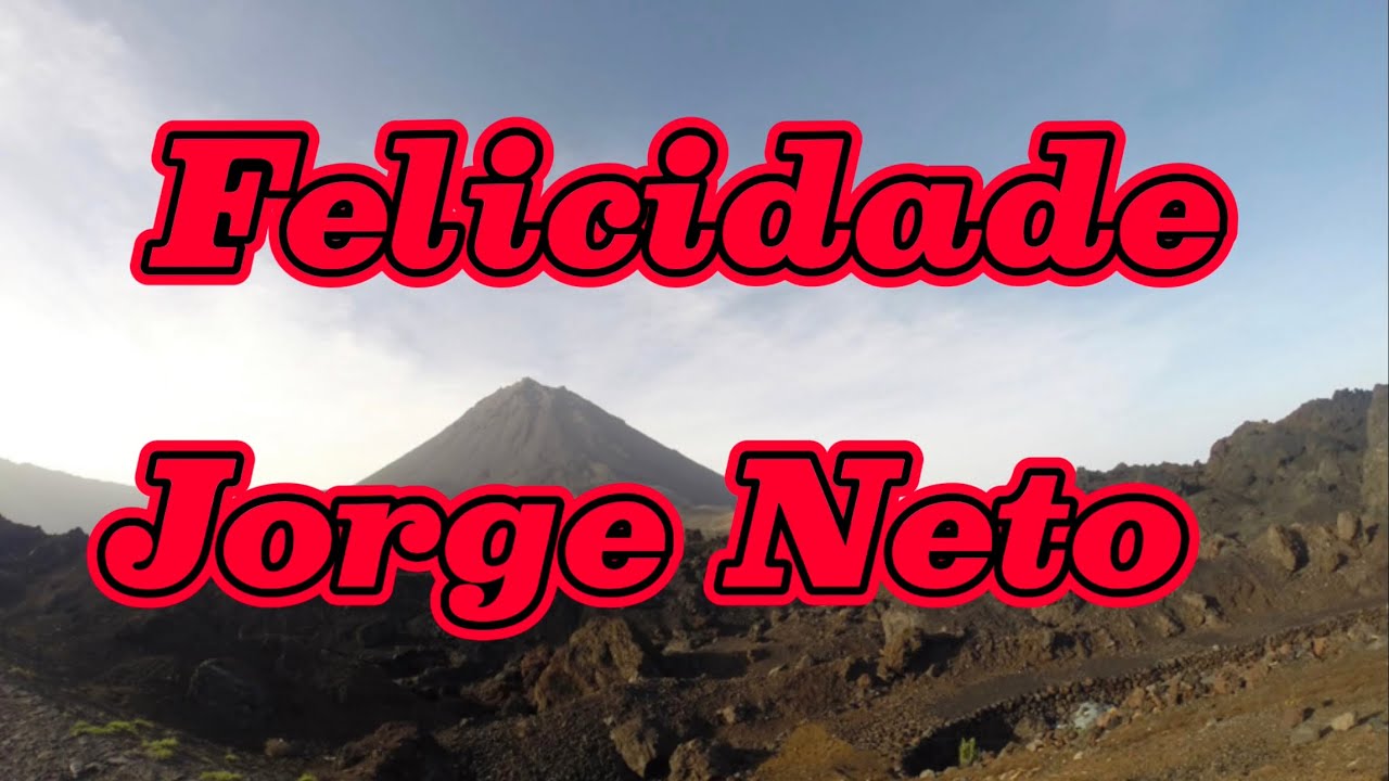 JORGE NETO-FELICIDADE (LYRICS/LETRAS)