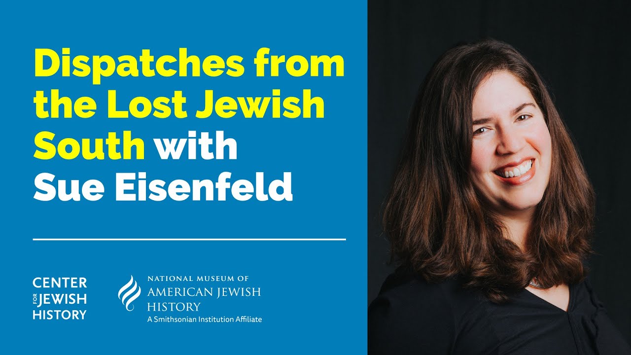 Dispatches from the Lost Jewish South with Sue Eisenfeld