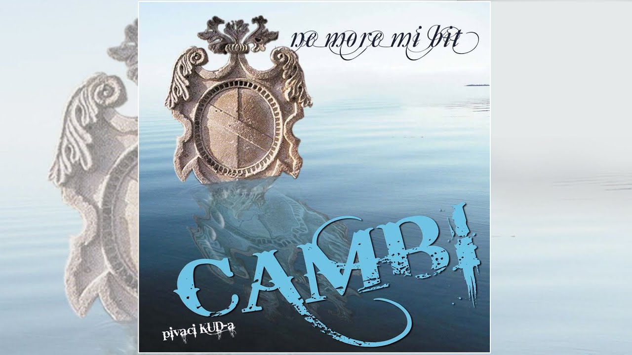 Klapa Cambi- Htio bi te zaboravit (A CAPELLA)