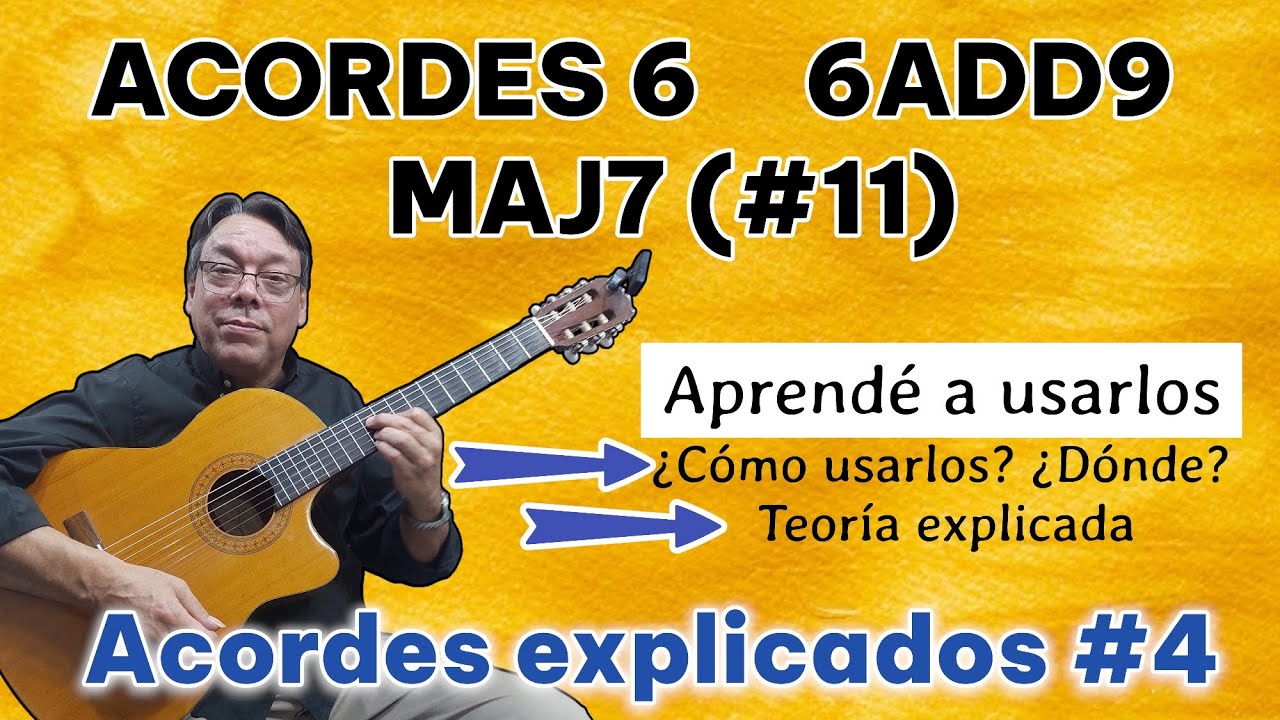 SONÁ DISTINTO: Aprendé e incorporá estos acordes en tus canciones: 6 - 6add9 - Maj7(#11) #guitarra 