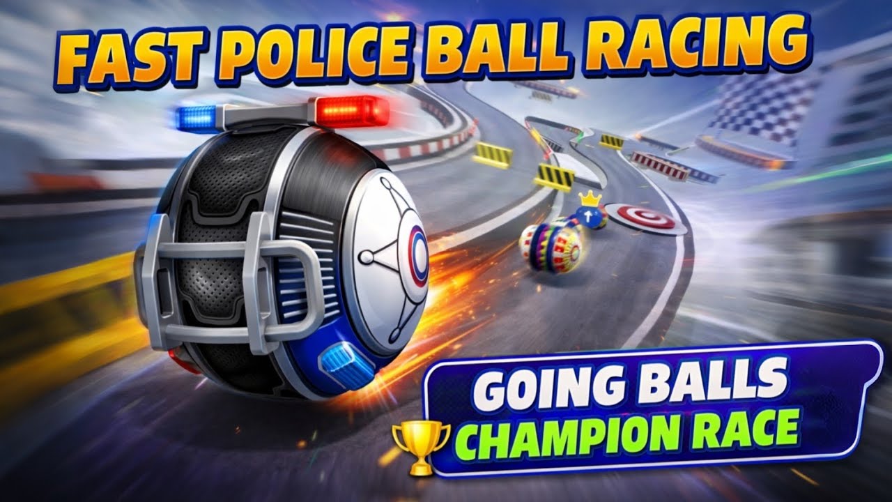 Fast Police Ball Racing 🚨 | Going Balls Champion Race