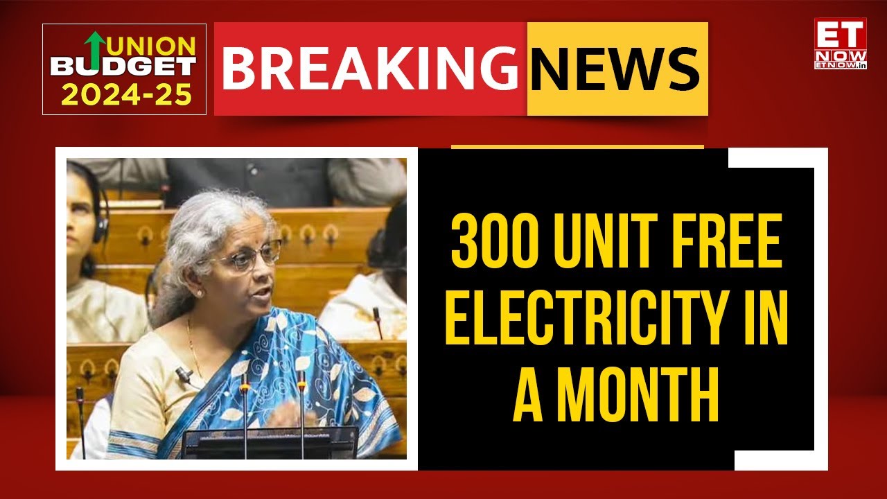 Budget 2024 Live Updates: FM Announces 300 Unit Free Electricity In A Month Under Muft Bijli Yojna