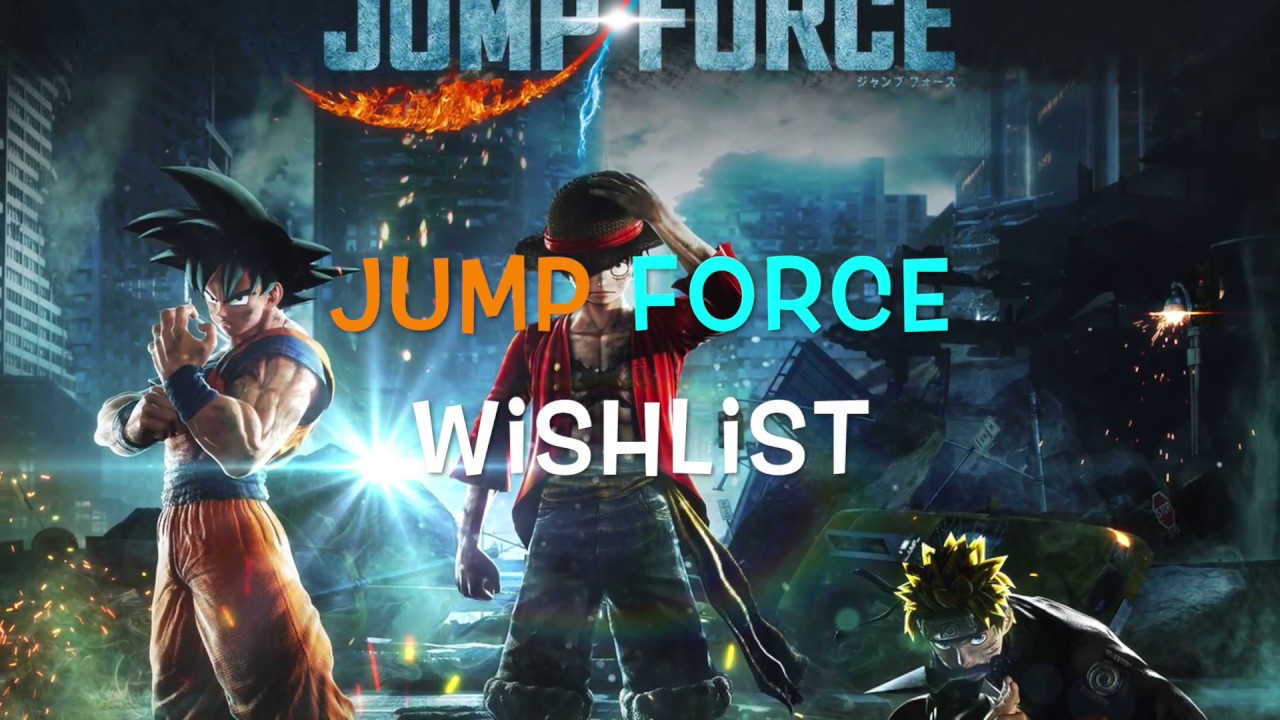 Jump Force Realistic Wishlist
