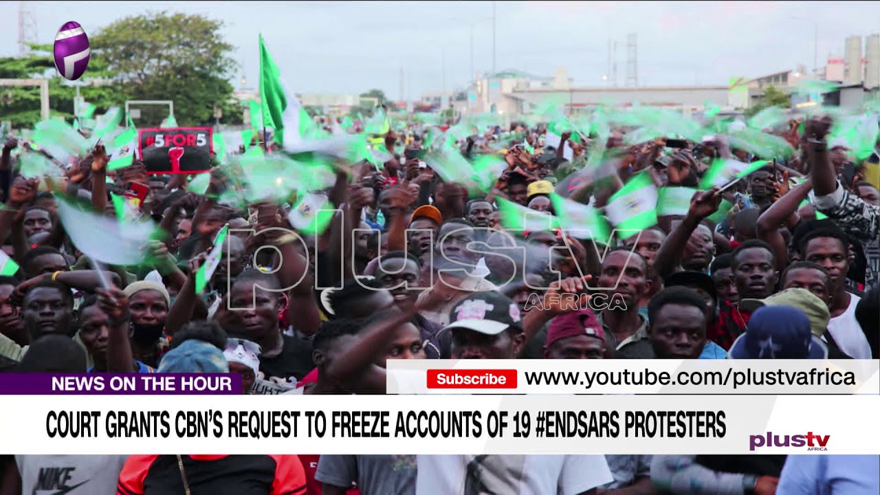 Court Grants CBN’s Request to Freeze Accounts of 19 #EndSARS Protesters (NEWS | NIGERIA)