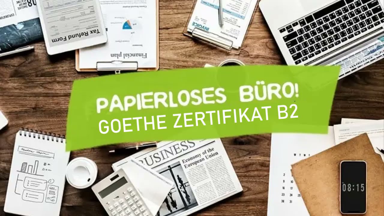 Goethe B2 Schreiben Teil 1 Papierloses Büro