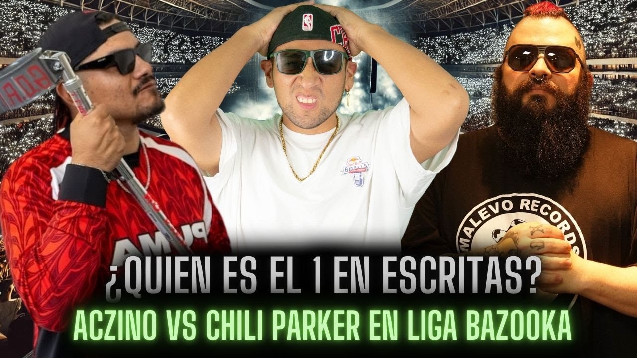 ¿QUIEN ES EL 1 EN ESCRITAS? 🔥ACZINO VS CHILI PARKER EN LIGA BAZOOKA 🩸