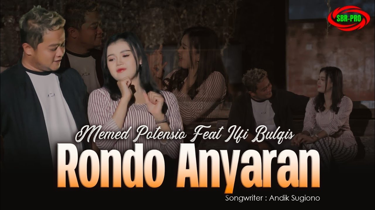 MEMED POTENSIO FEAT ILFI BULQIS - RONDO ANYARAN ( Official Video Music )
