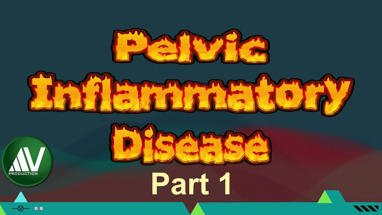 Pelvic inflammatory disease Masterclass Parrt 1