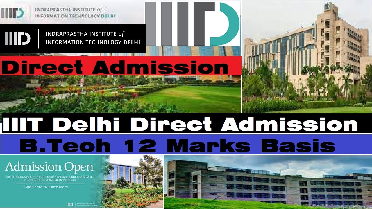 IIIT Delhi  B.Tech Direct Admission 2022|Indraprastha Institute of Information Technology Admission