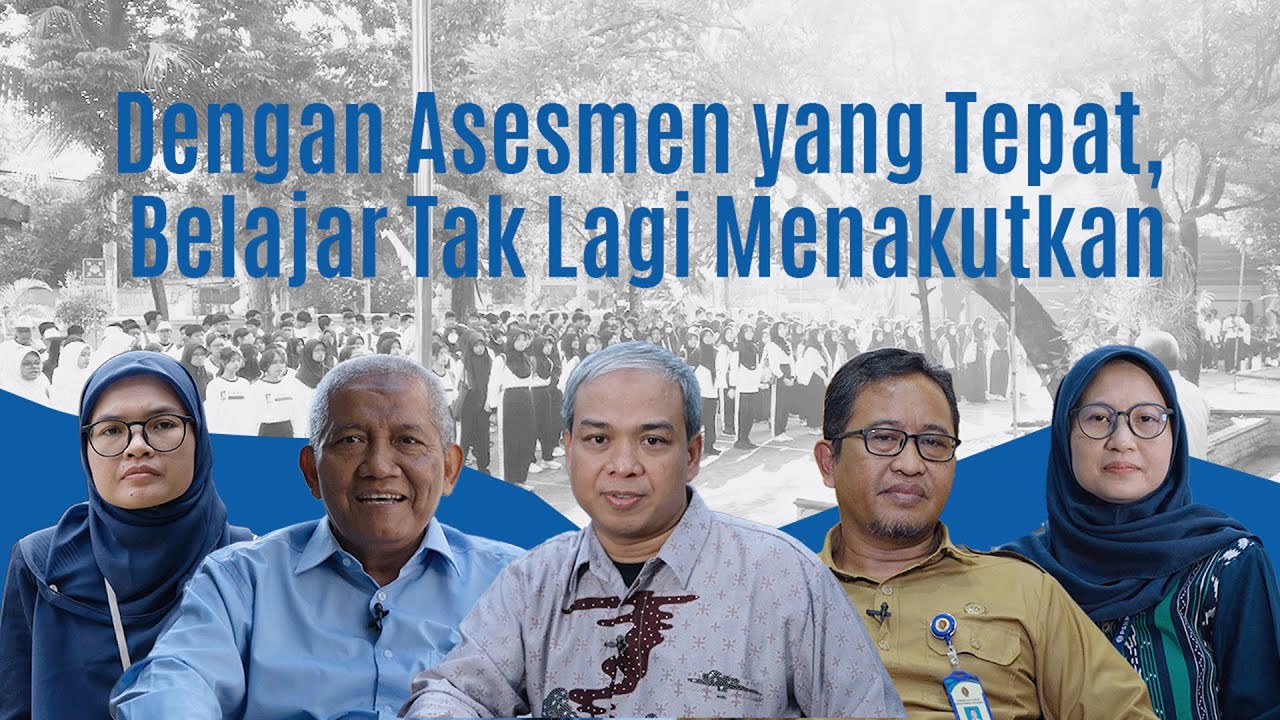 Dengan Asesmen yang Tepat, Belajar Tak Lagi Menakutkan