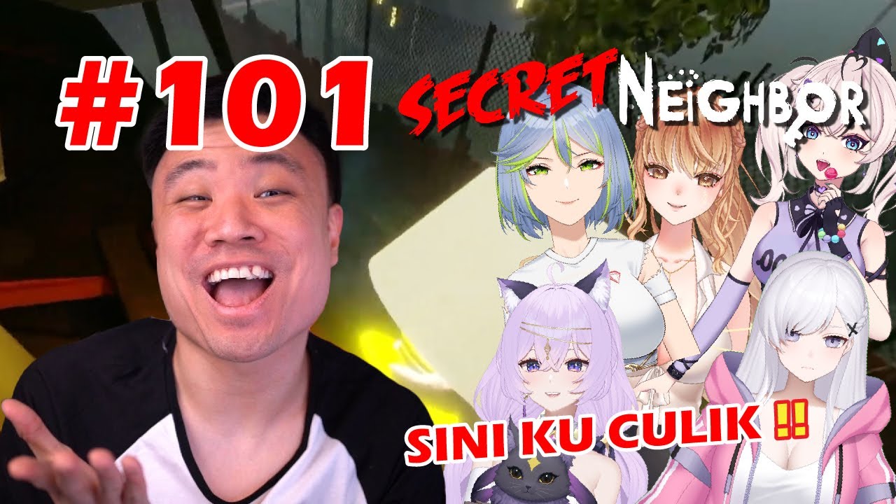 SINI AKU CULIK KAMU !! - Secret Neighbor [Indonesia] #101