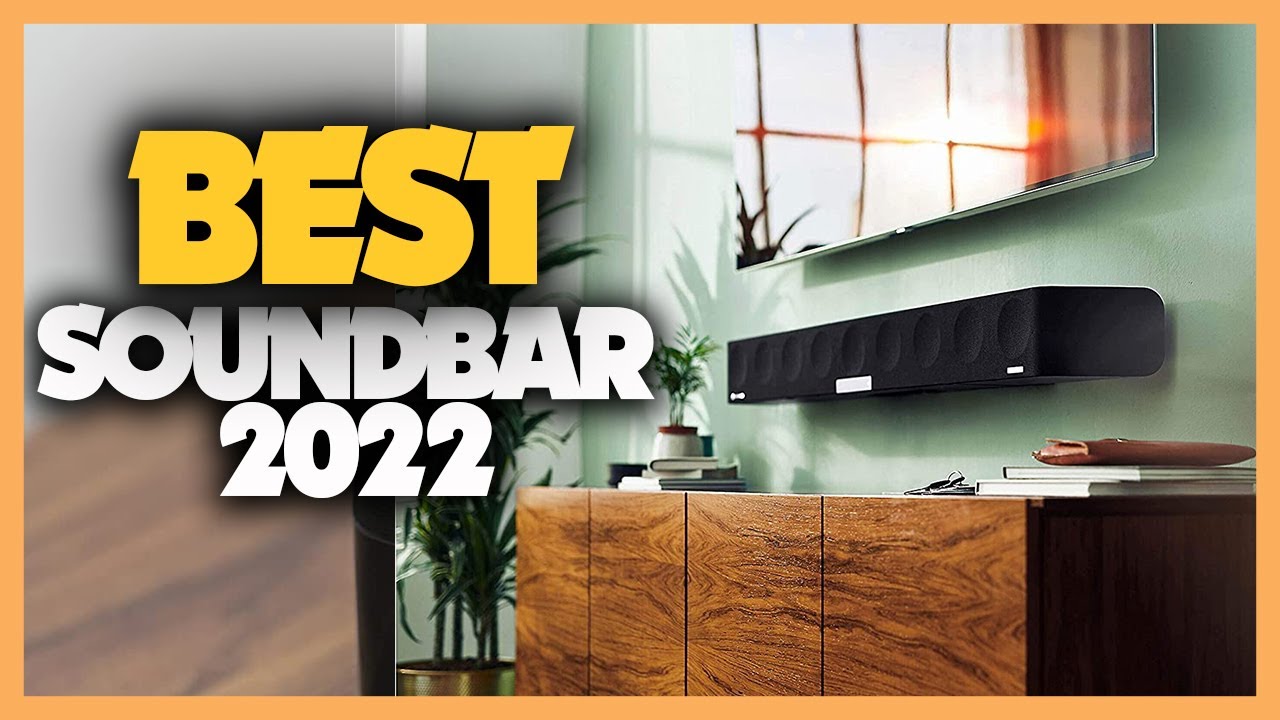 10 Best Soundbars 2022 [ Top 10 Best Soundbars Picks ]