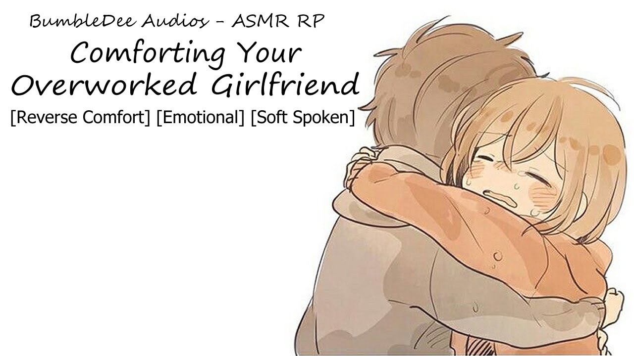 [ASMR RP] Comforting Your Overworked Girlfriend [Reverse Comfort] [Needy] [Emotional] [Soft Spoken]
