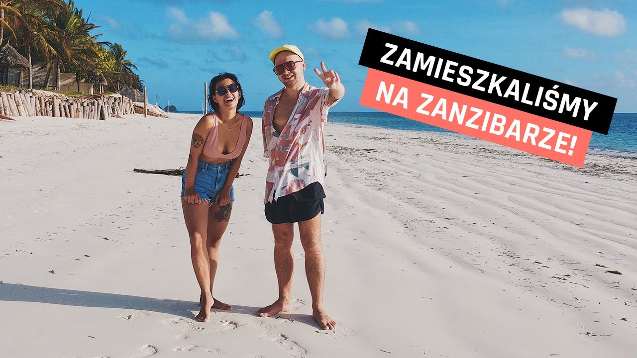 Rzuciliśmy wszystko i zamieszkaliśmy na Zanzibarze!