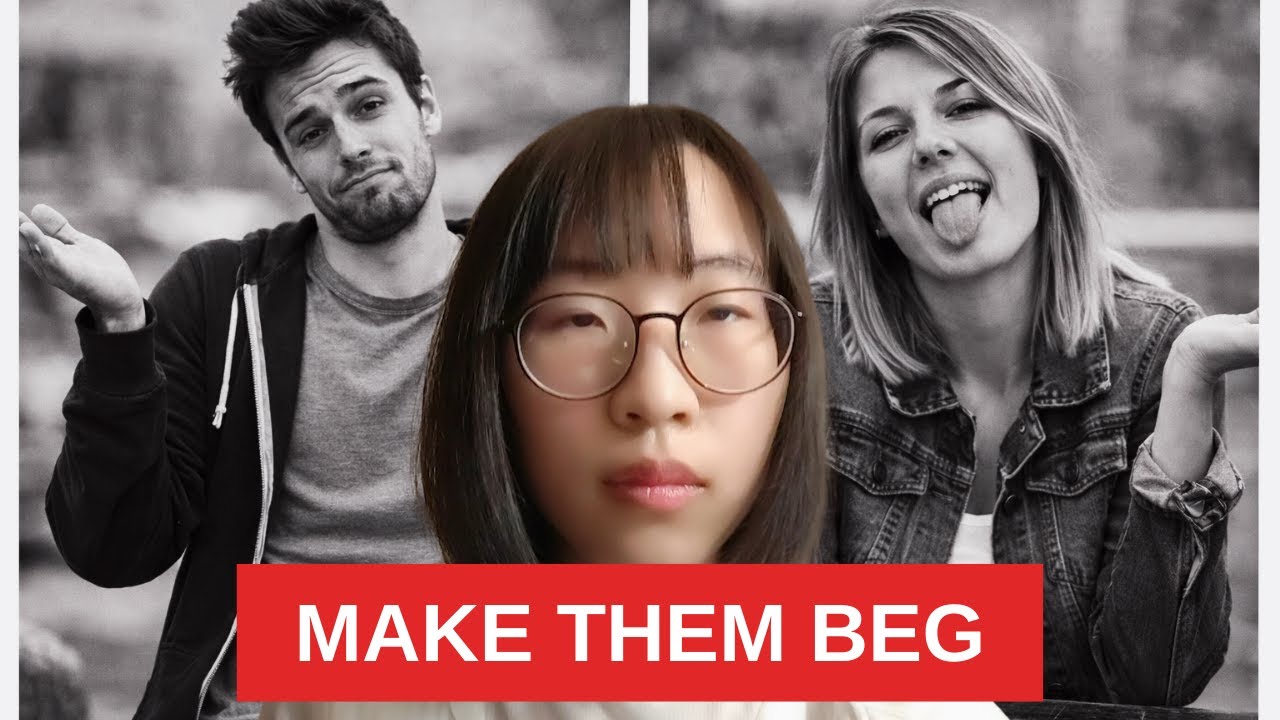 Make Them Beg-The Secret to Respect and Value