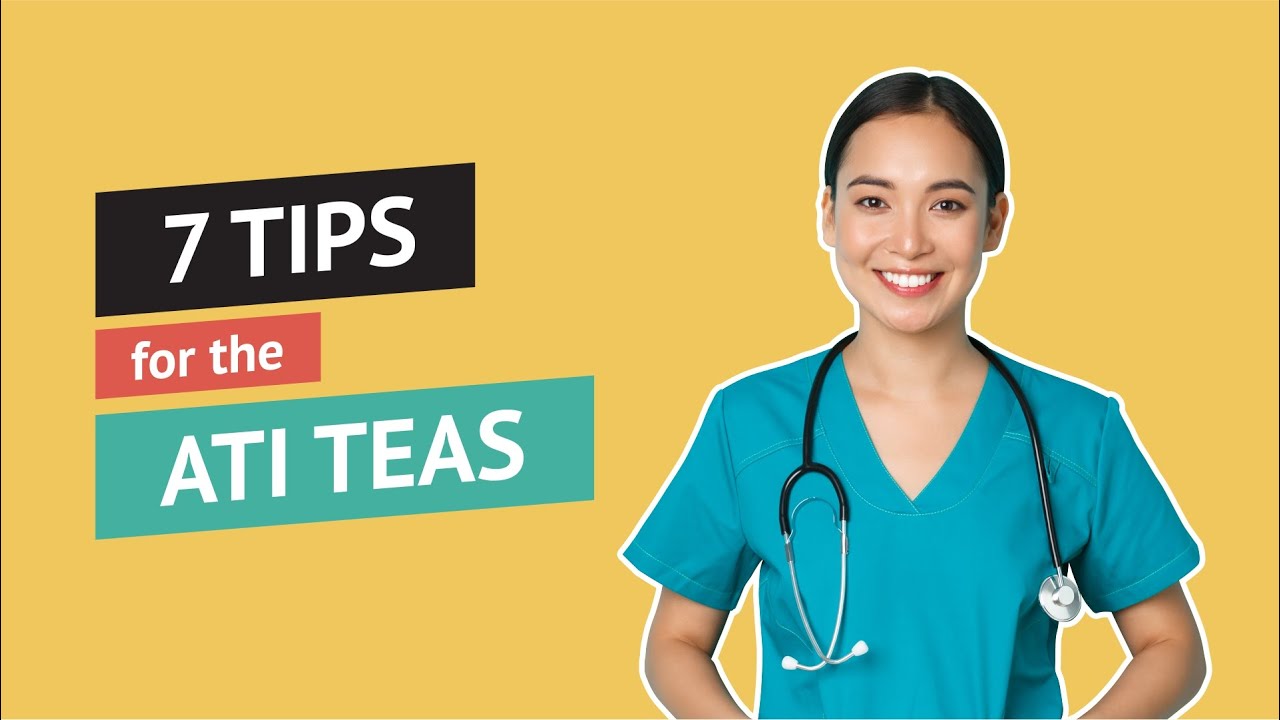 7 Tips for PASSING the ATI TEAS 6