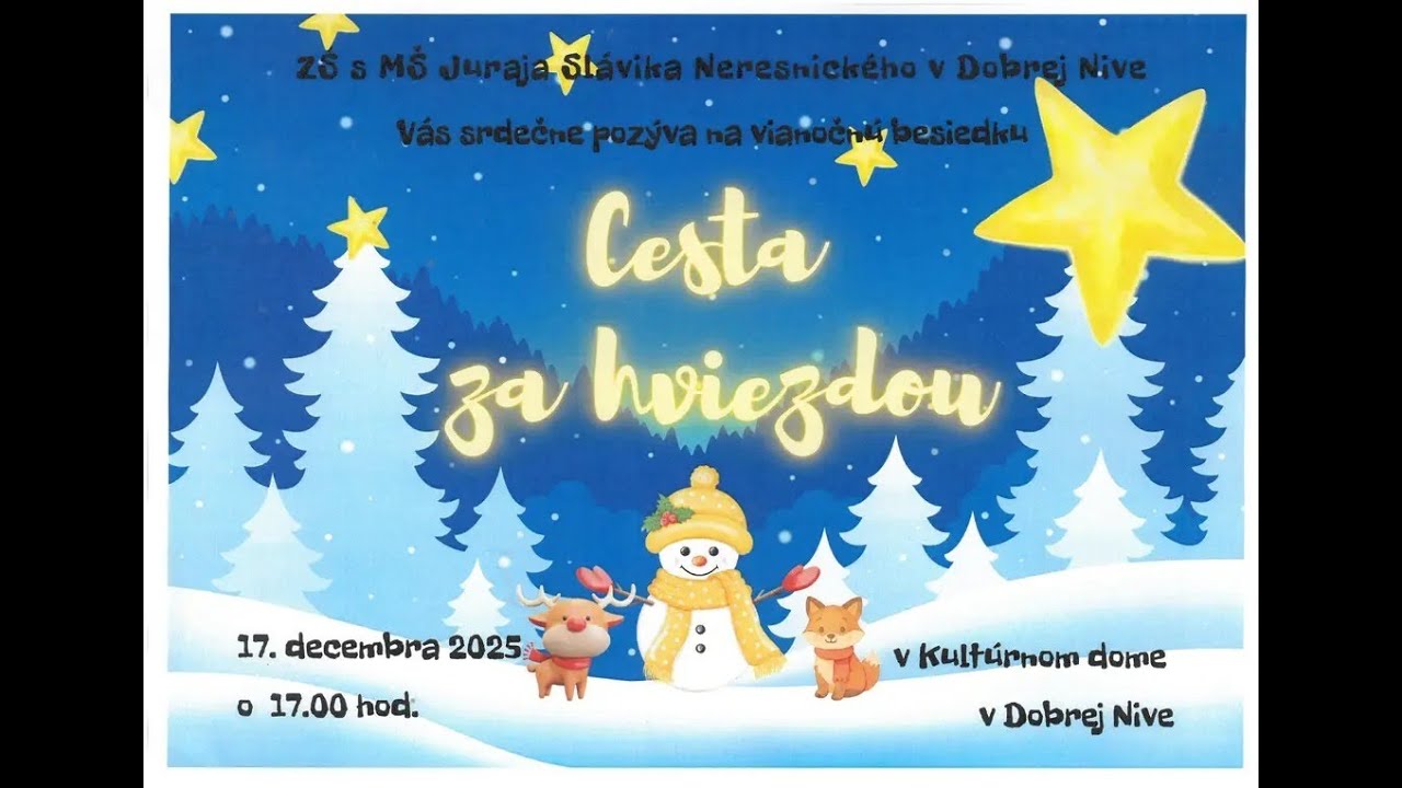ZŠ s MŠ Juraja Slávika Neresnického v Dobrej Nive -  Vianočná besiedka Cesta za hviezdou