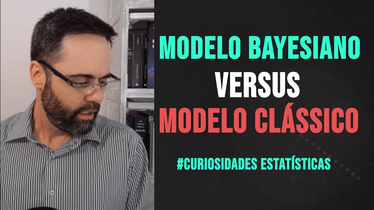 Modelos Bayesianos versus Modelos clássicos #CuriosidadesEstatísticas