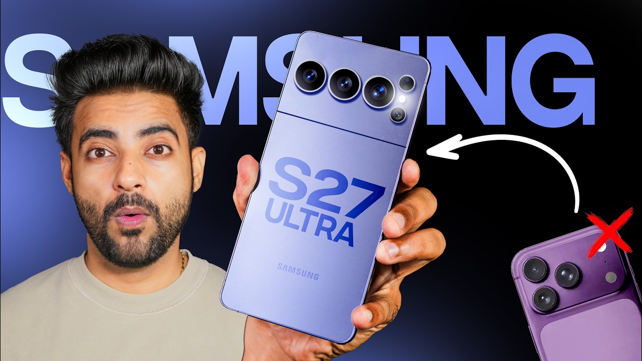 Samsung S27 Ultra - Can Easily kill iPhone 18 Pro Max !!
