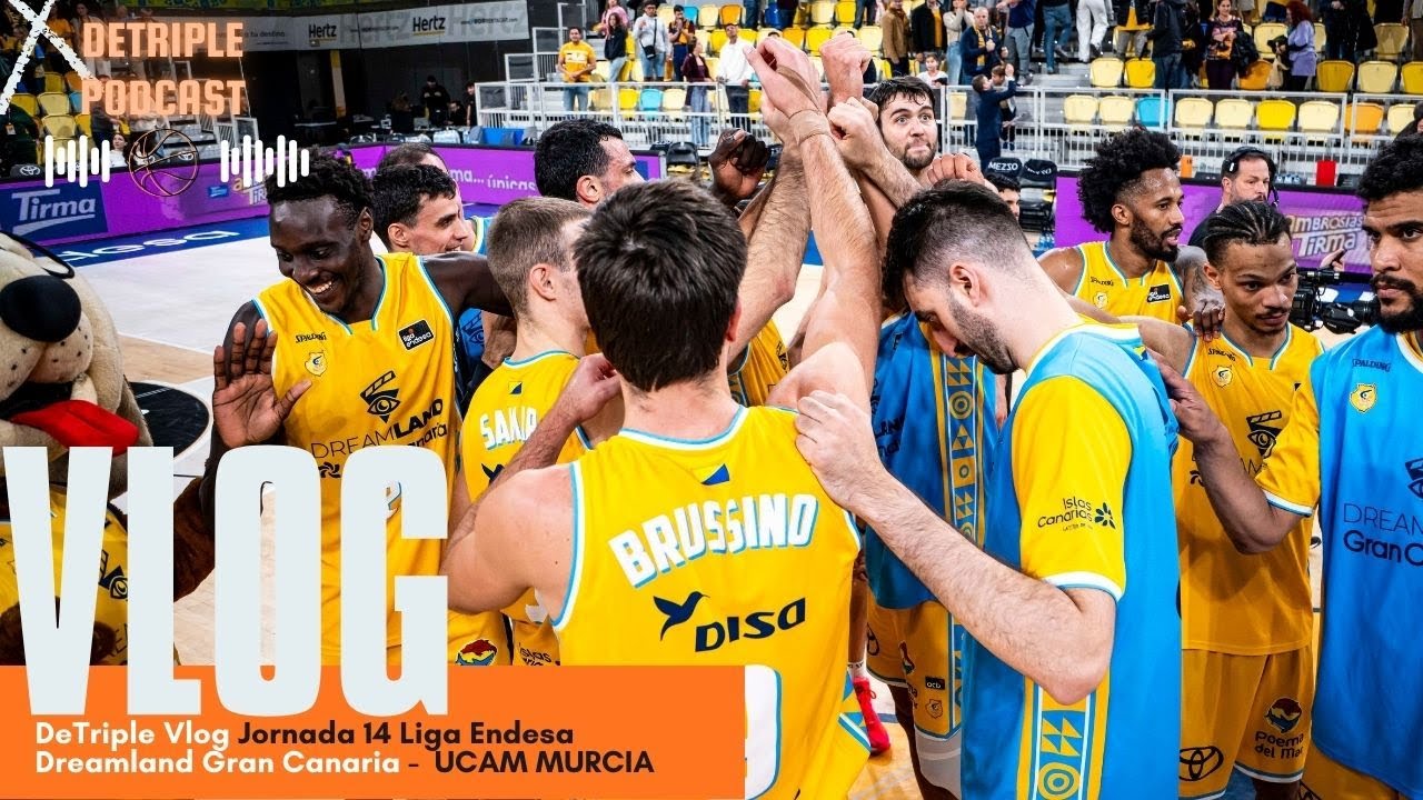 DeTriple Vlog Jornada 14 Liga Endesa Dreamland Gran Canaria-UCAM Murcia
