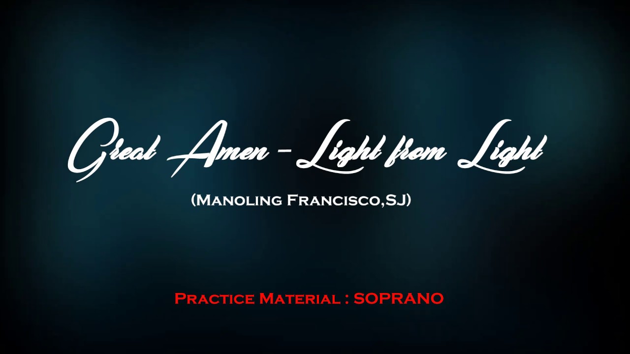 Great Amen : Soprano (Light from Light)