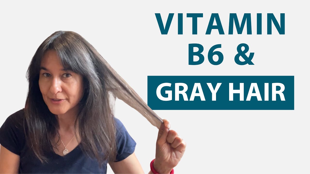 The Secret to Preventing Gray Hair Naturally: Vitamin B6 & Gut Health!