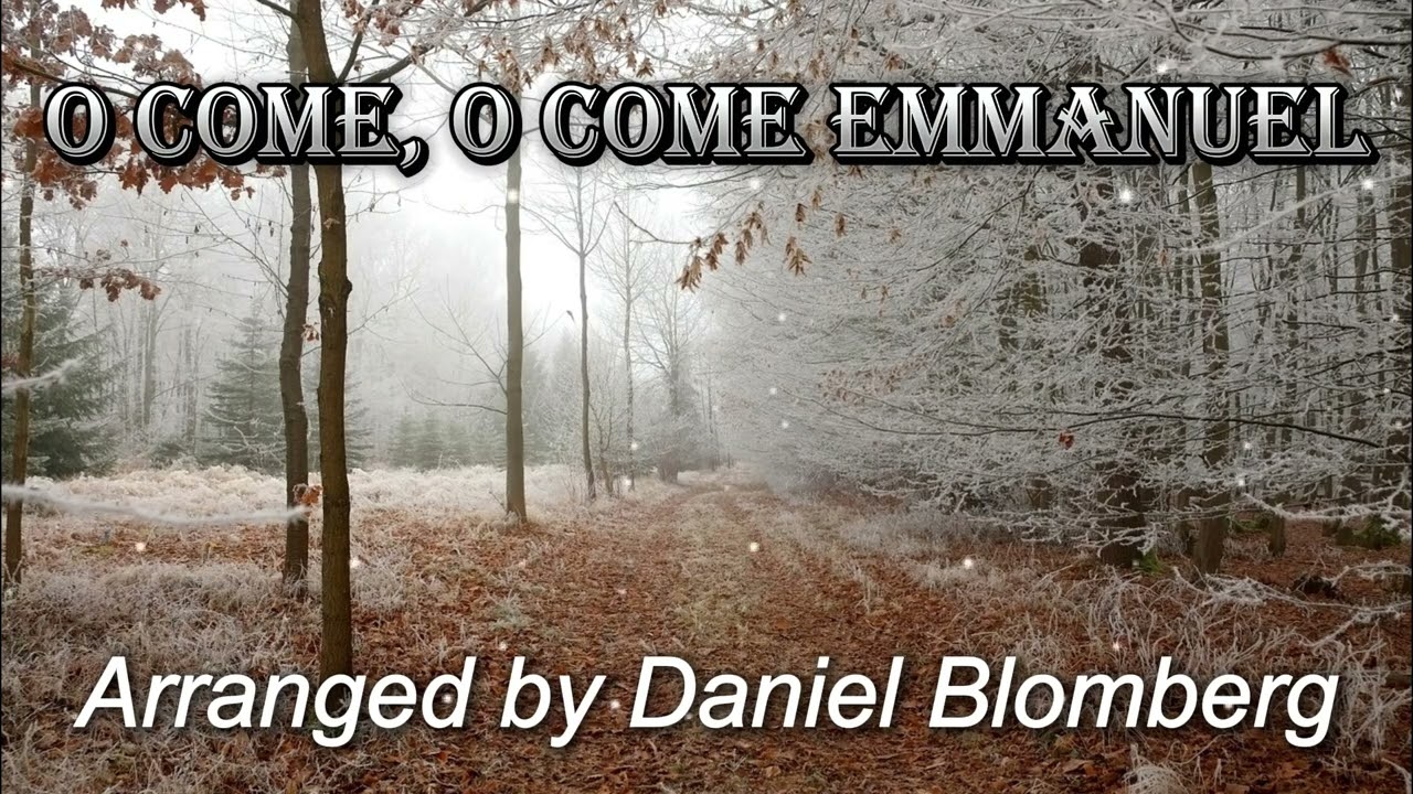 O COME, O COME EMMANUEL | Advanced piano solo by Daniel Blomberg | Official Audio