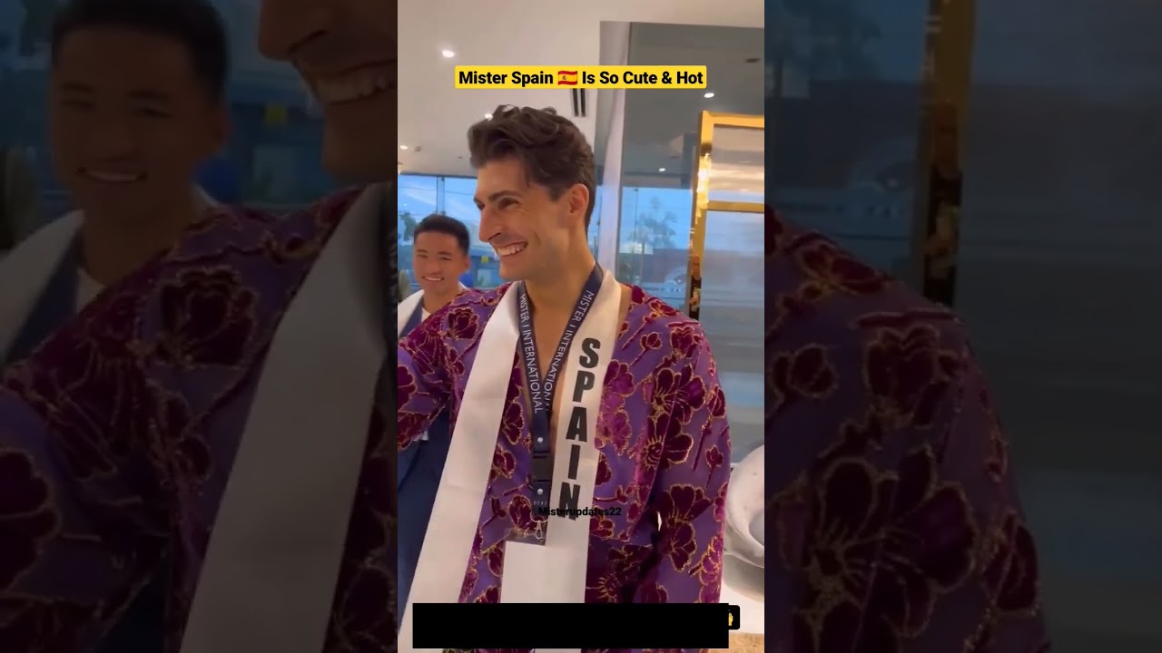 Mister Spain 🇪🇦 Is So Cute & Hot 🔥🥰