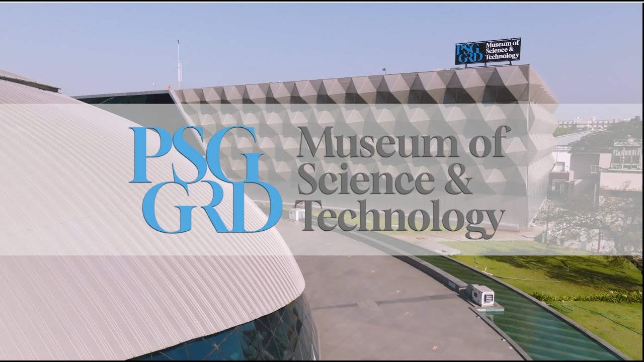 Welcome to PSG GRD Museum of Science & Technology | Now Open to Explore!