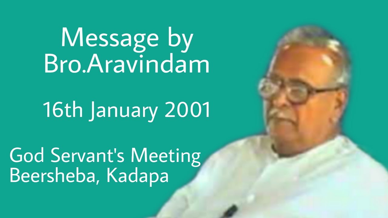 || Message by Bro.Aravindam GS || 16th January 2001 || God Servant's Meeting || Beersheba, Kadapa ||