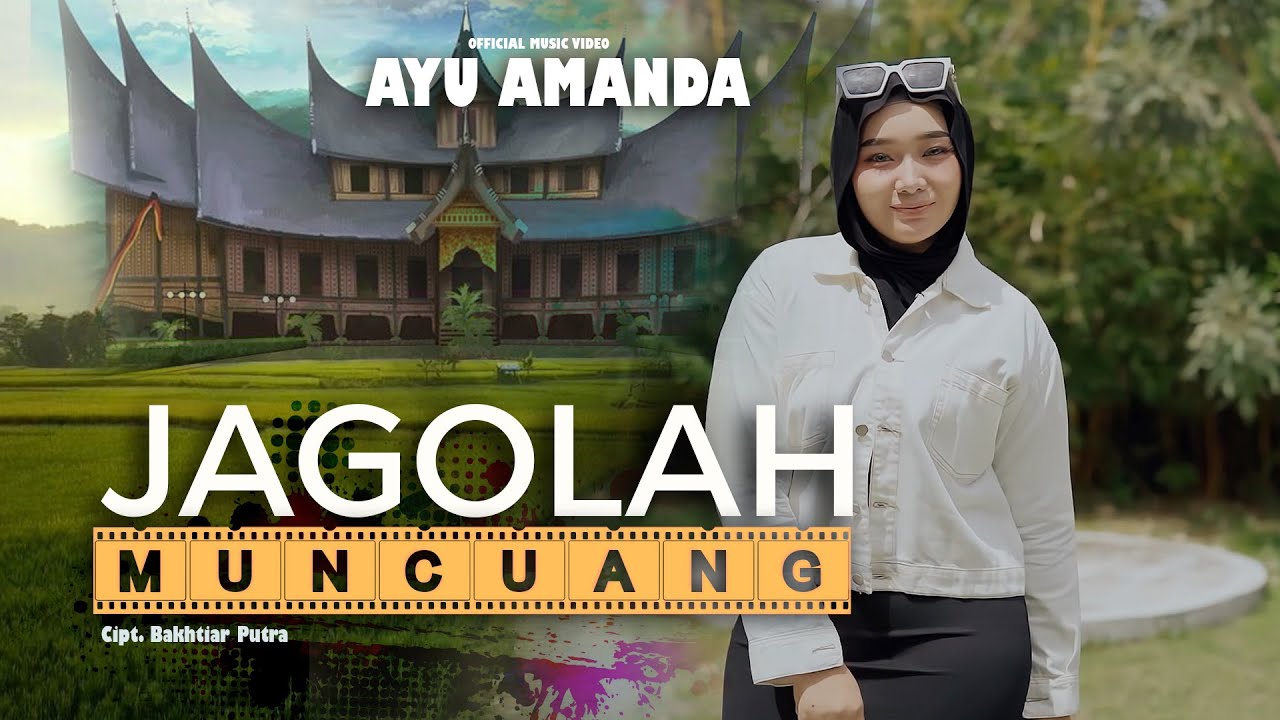 AYU AMANDA - JAGOLAH MUNCUANG (OFFICIAL MUSIC VIDEO)
