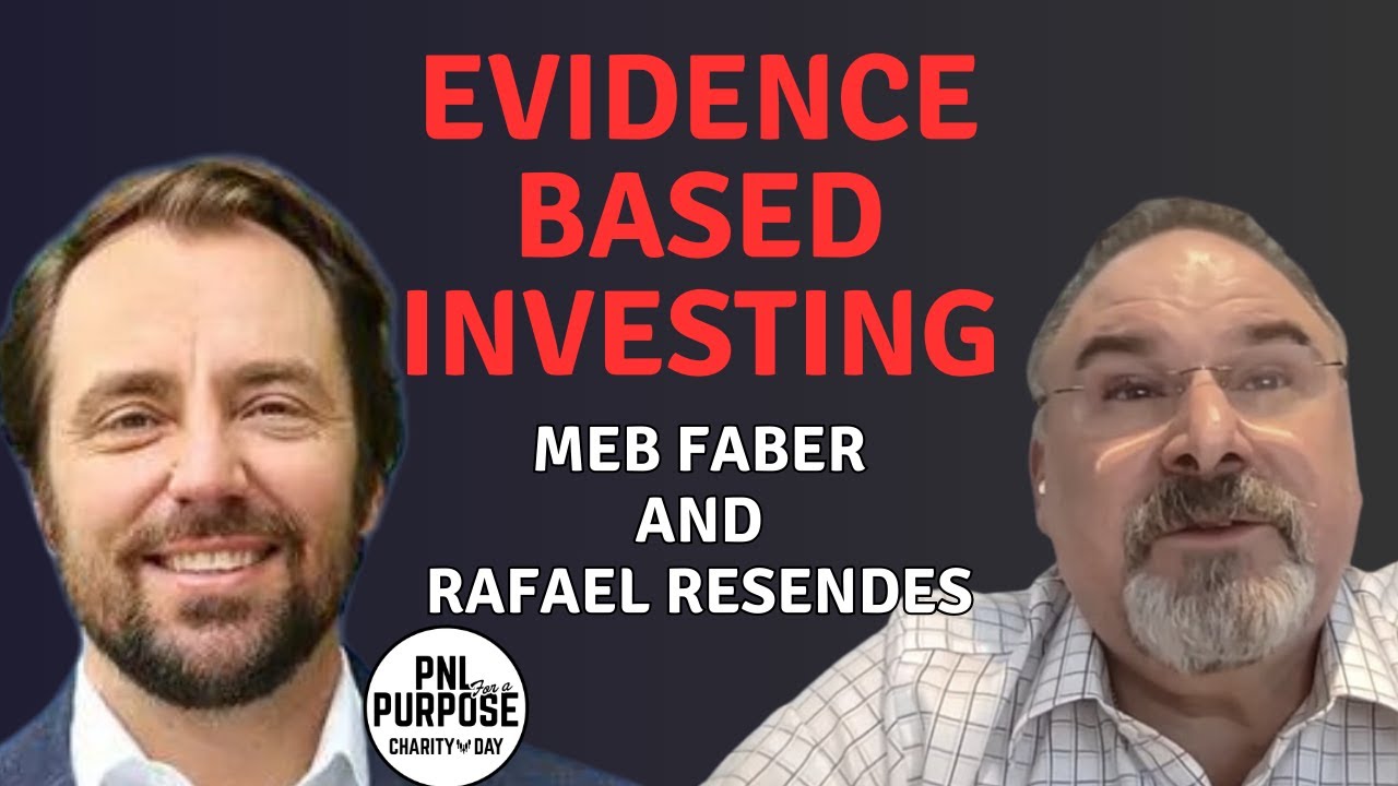 Meb Faber and Rafael Resendes | PNL For a Purpose