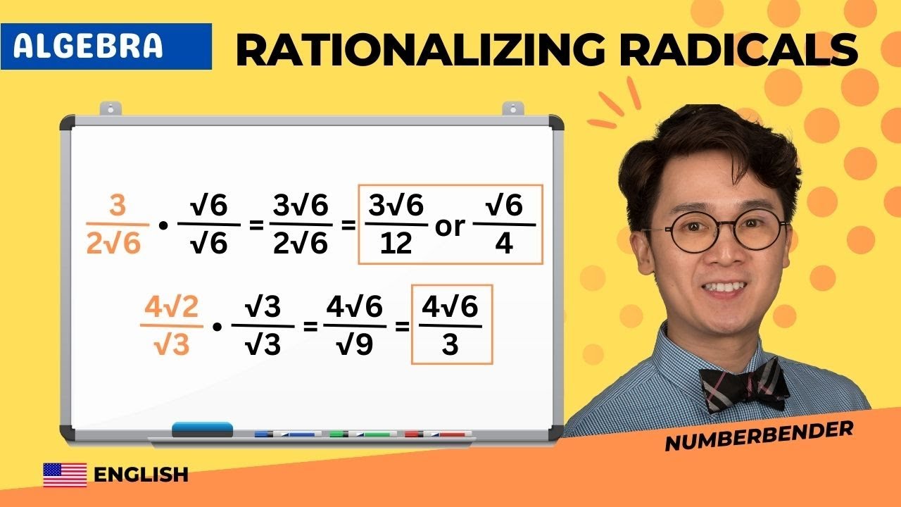 Algebra - Rationalizing Radicals